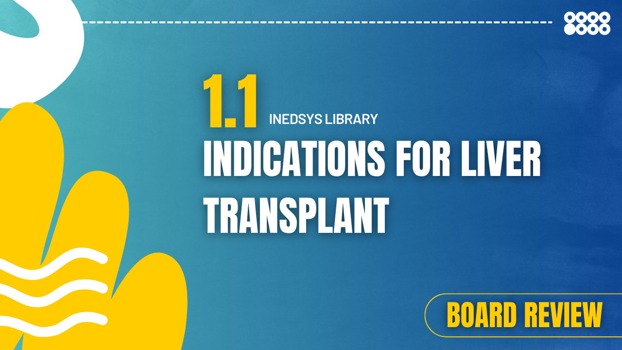 1.1 Indications for Liver Transplantation 
