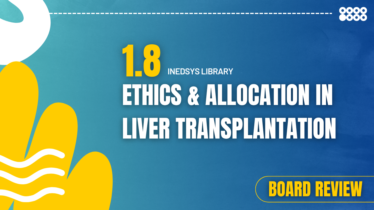 1.8 Ethics & Allocation in Liver Transplantation