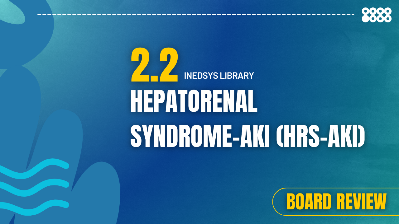 2.2 Hepatorenal Syndrome–AKI (HRS-AKI) 
