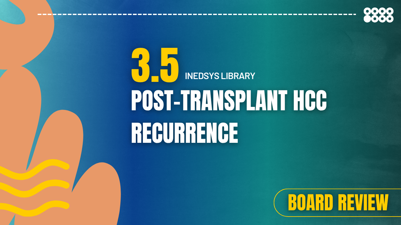 3.5 Post-Transplant HCC Recurrence