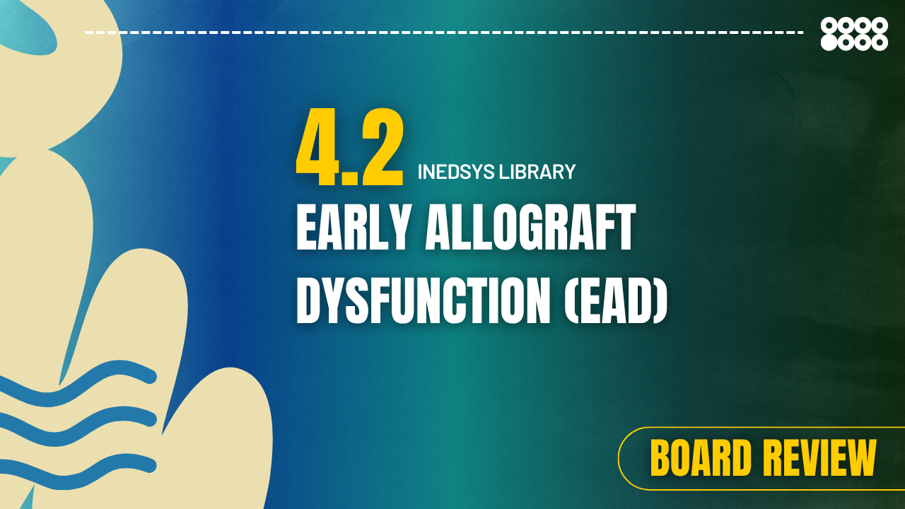4.2 Early Allograft Dysfunction (EAD)